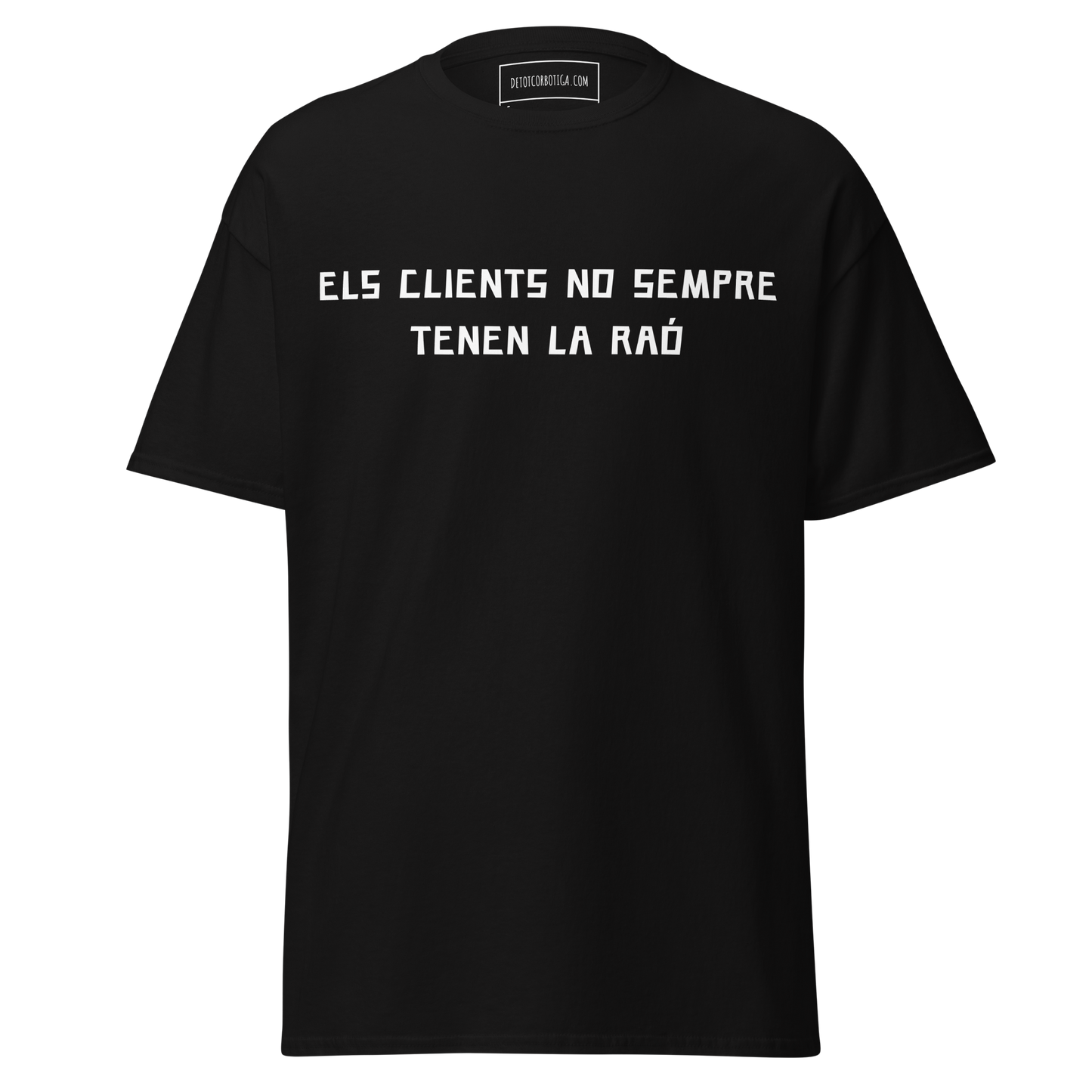 Els clients no sempre tenen la raó