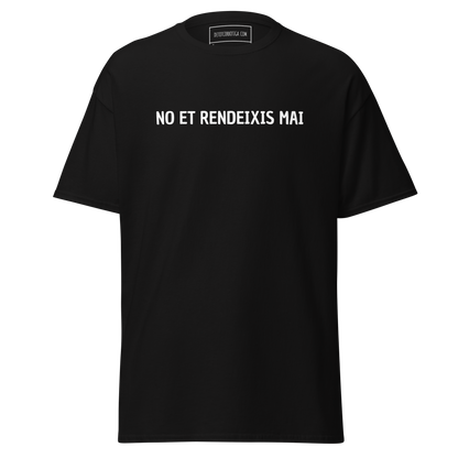 No et rendeixis mai