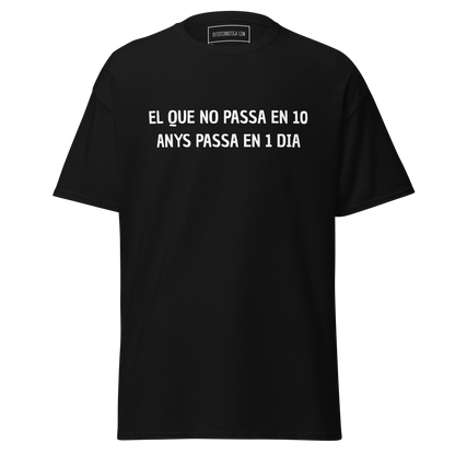 El que no passa en 10 anys passa en 1 dia