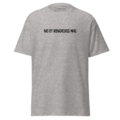 No et rendeixis mai