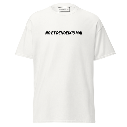 No et rendeixis mai