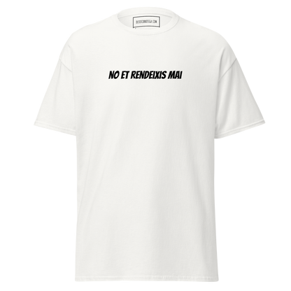 No et rendeixis mai